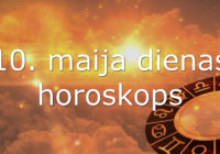 10. maija dienas horoskops – uzticies!