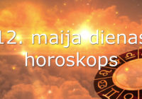 12. maija dienas horoskops – nepamet draugus novārtā!