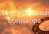 16. maija dienas horoskops – mācies no savām kļūdām!