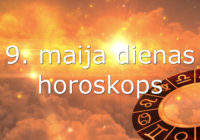 9. maija dienas horoskops – nepārvērtē sevi!